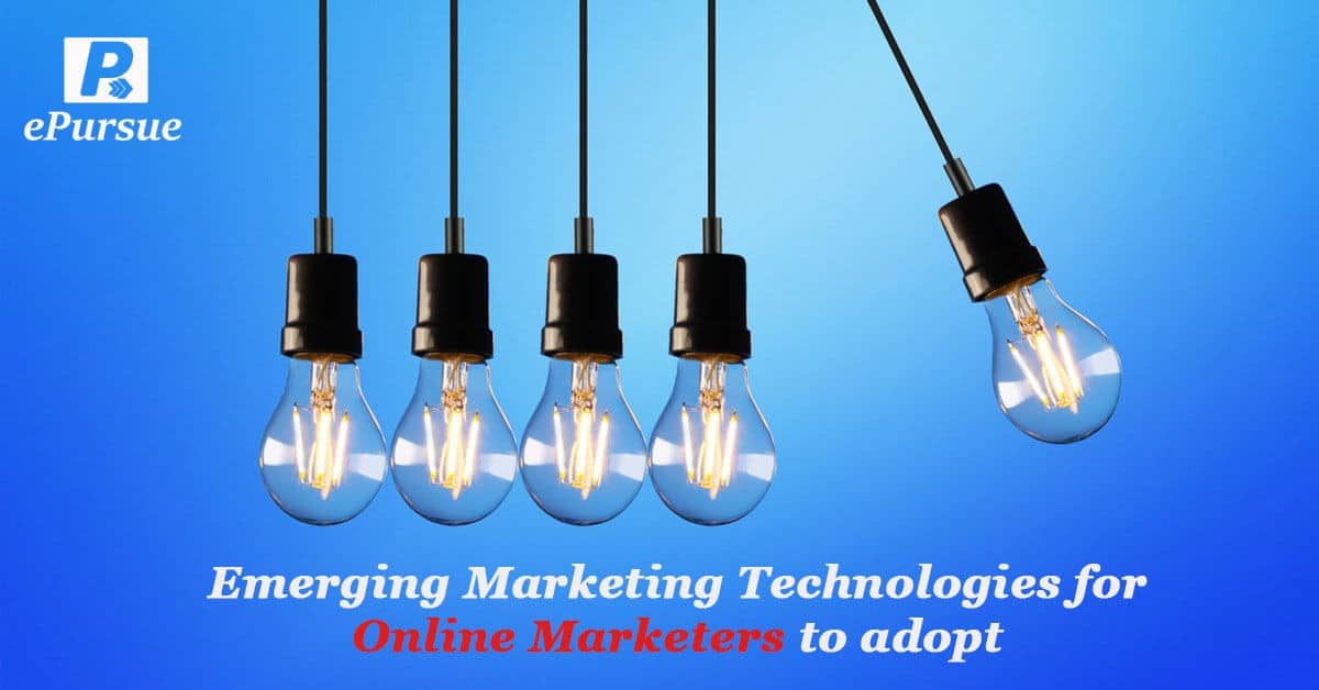 Emerging-Marketing-Technologies-that-need-to-adopt-by-Online-Marketers